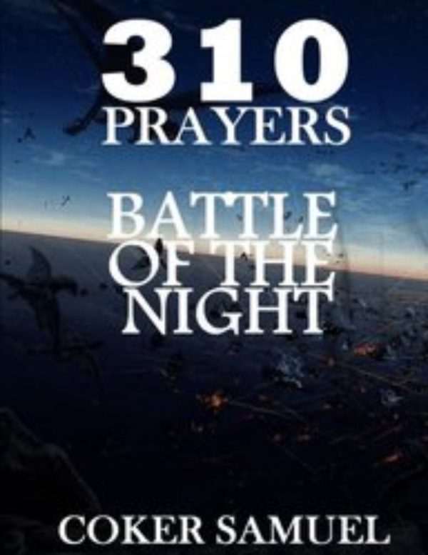 310 Prayers:Battle of the Night--by Dr. D. K. Olukoya