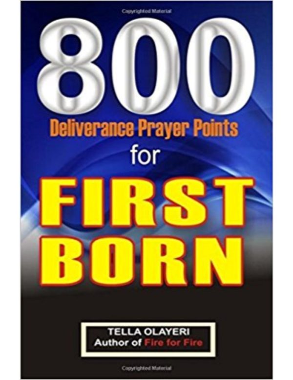 800 Deliverance Prayer Points for Firstborn Part Two--by Tella Olayeri