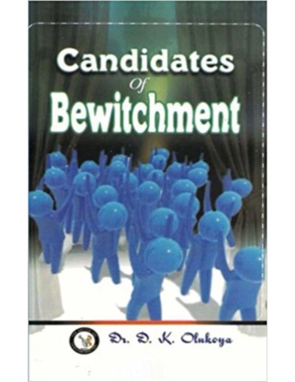 Candidates of Bewitchment--by Dr.D.K. Olukoya