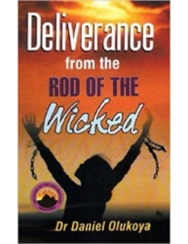 Deliverance from the rod of the wicked(English/French)--by Dr. D. K. Olukoya