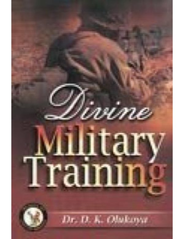 Divine Military Training--by Dr. D.K. Olukoya