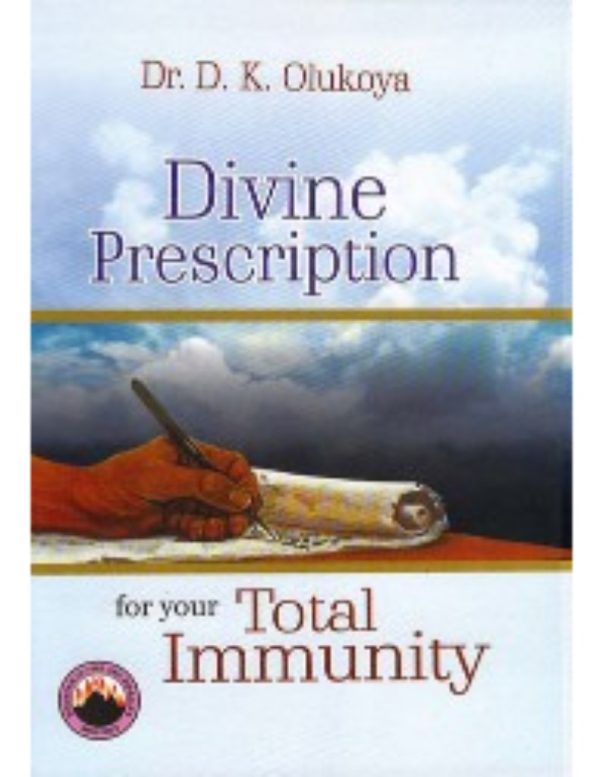 Divine Prescription for Your Total Immunity--by Dr D. K. Olukoya