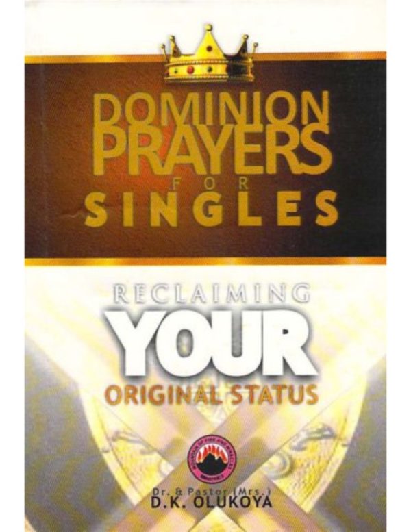 Dominion Prayers for Singles: Reclaiming Your Original Status