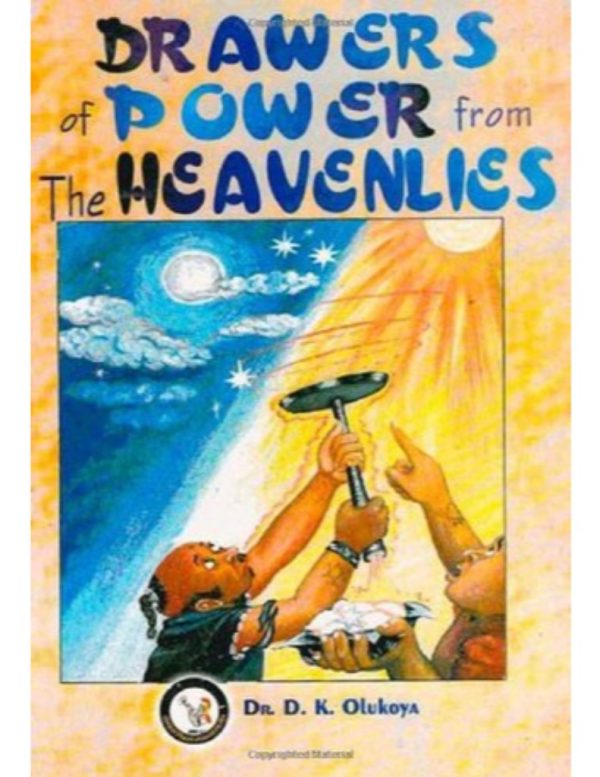 Drawers of Powers from the Heavenlies--by Dr.D.K.Olukoya