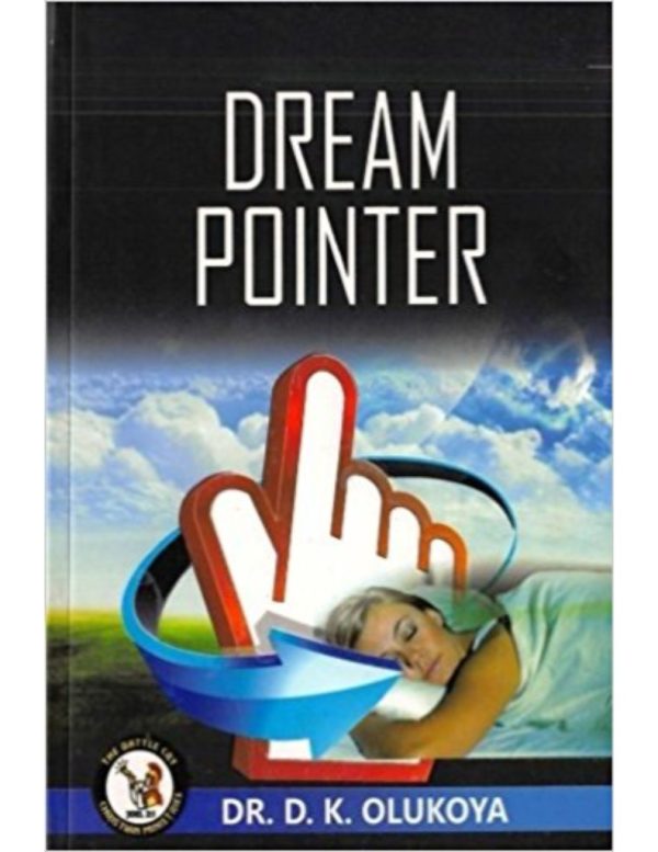 Dream Pointer--by Dr.D.K. Olukoya