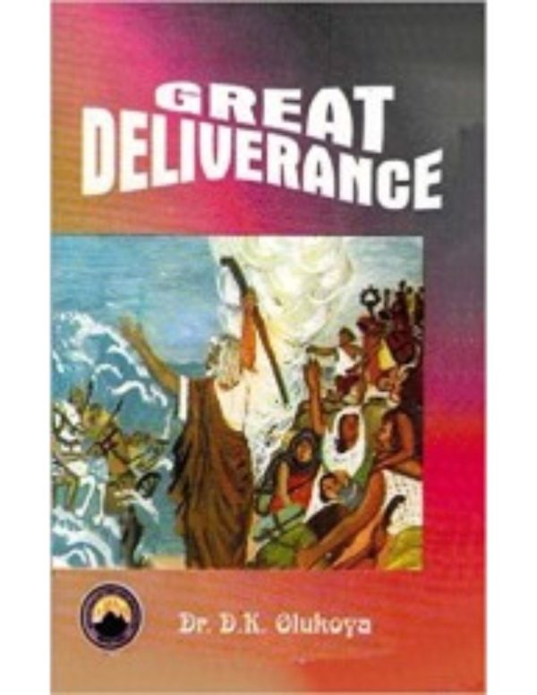 Great Deliverance--by Dr. D. K. Olukoya