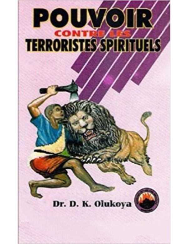 Pouvoir Contre les Terroristes Spirituels--by Dr.D.K.Olukoya