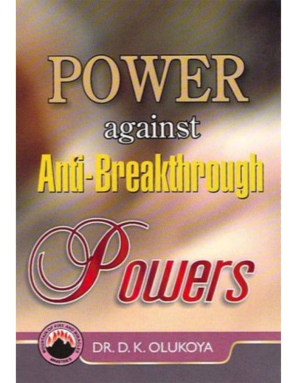 Power Against Anti-Breakthrough Powers(English/French)--by Dr D.K. Olukoya