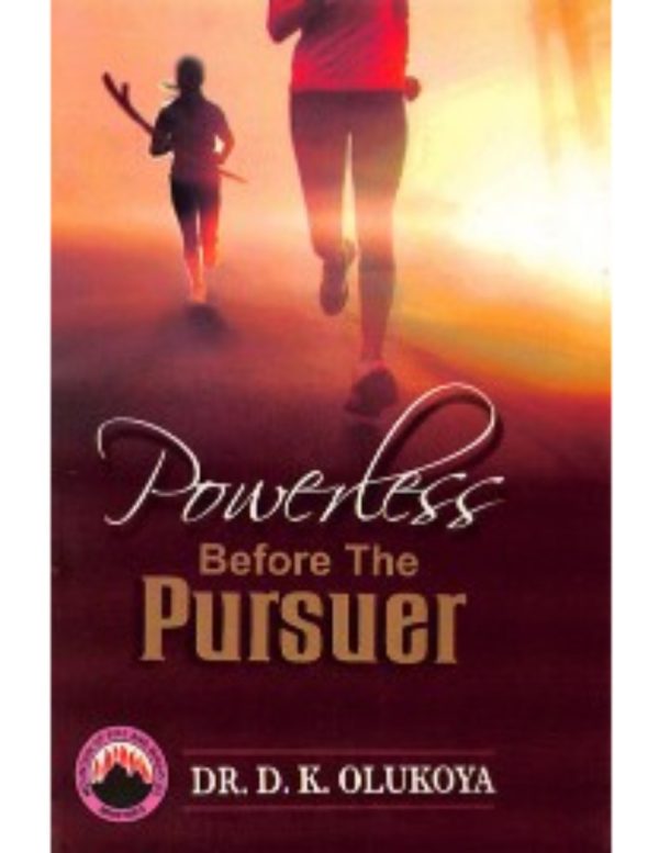 Powerless Before the Pursuers(English/French)--by Dr. D.K. Olukoya