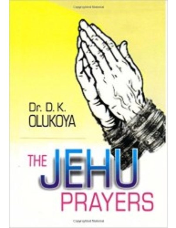 The Prayer of Jehu--by Dr D. K. Olukoya