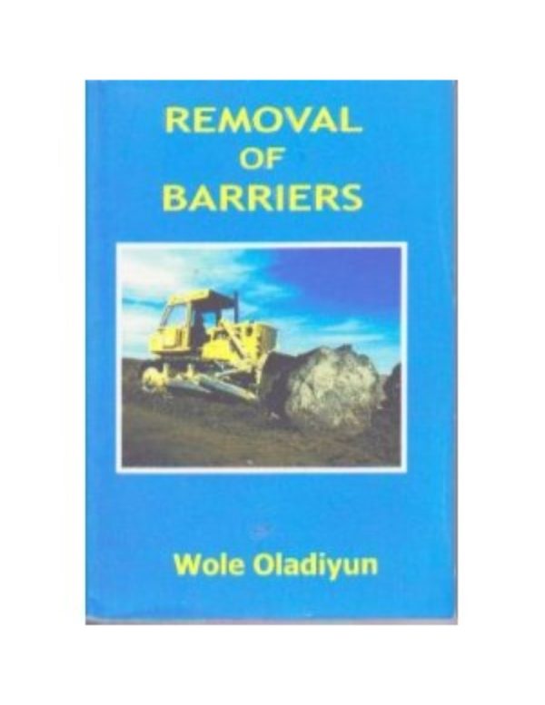 Removal of Barriers--by Pastor Wole Oladiyun