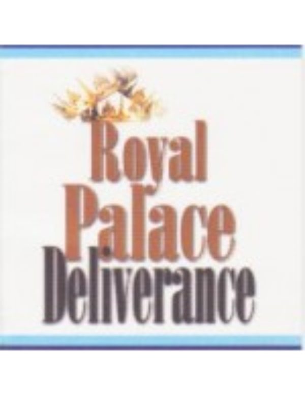 Royal Palace Deliverance--by Pastor Wole Oladiyun