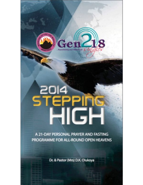 Stepping High: 21 Day Personal Prayer and Fasting Program to Bring Change for Singles  2014-2018