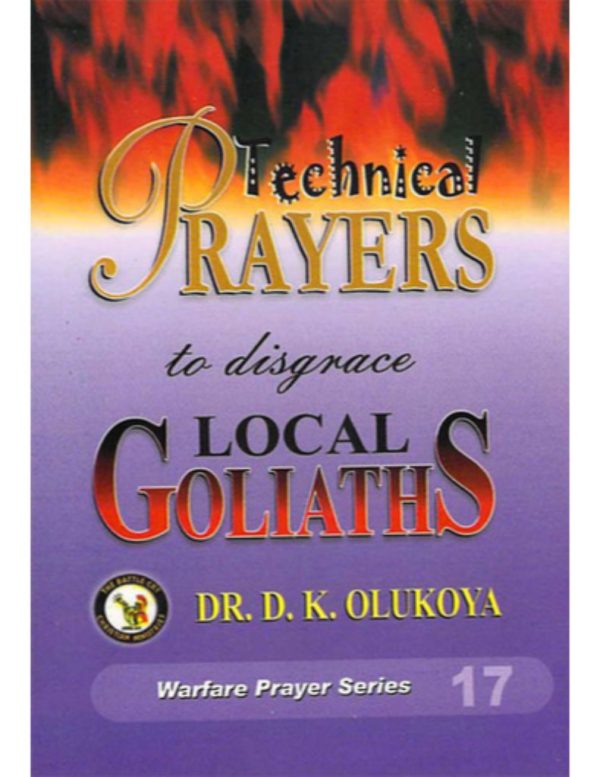 Technical Prayers to Disgrace Local Goliath--by Dr.D.K.Olukoya