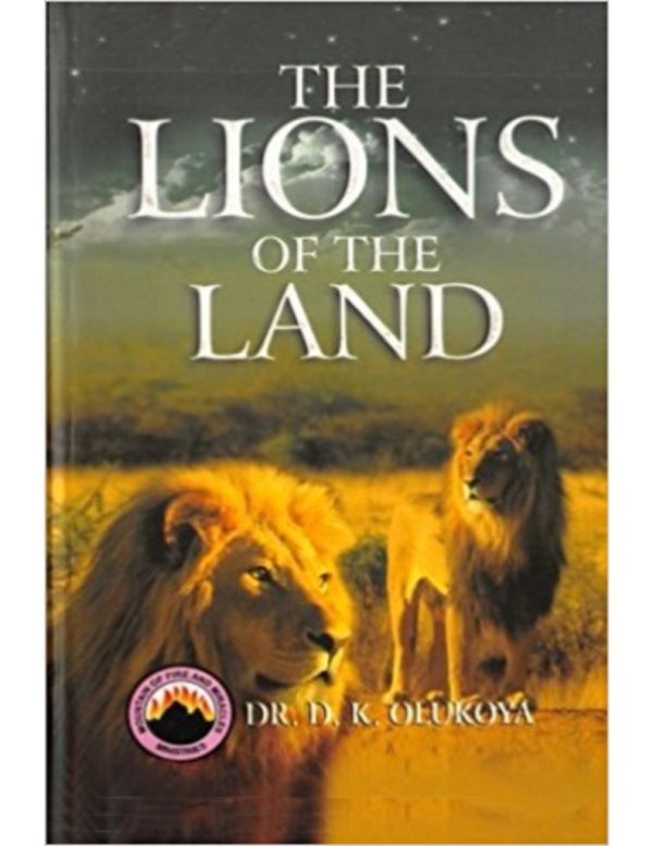 The Lions of the Land--by Dr. D.K. Olukoya