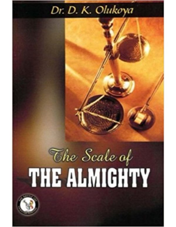 The Scale of the Almighty--by Dr. D. K. Olukoya