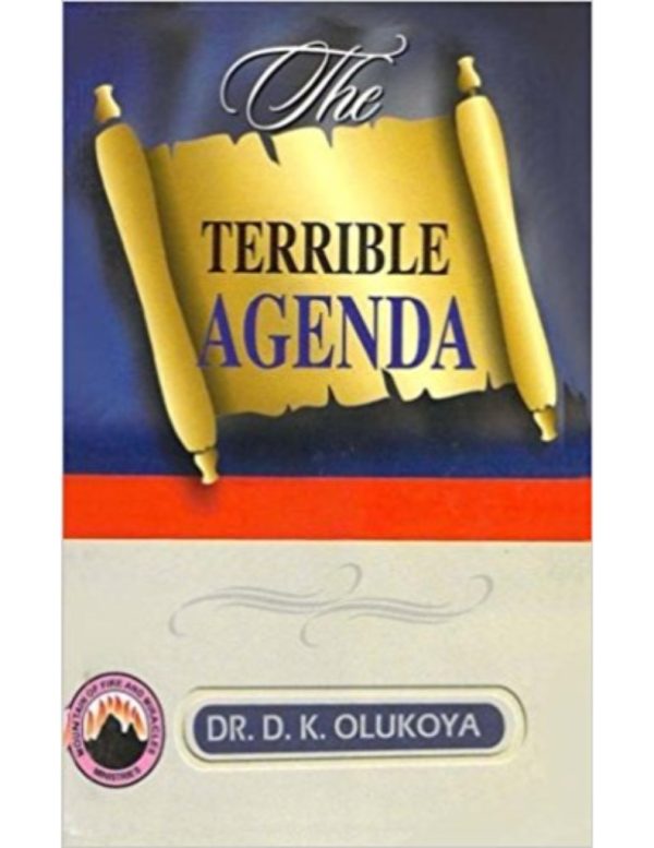 The Terrible Agenda--by Dr. D.K. Olukoya