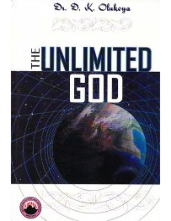 The Unlimited God--by Dr. D. K. Olukoya