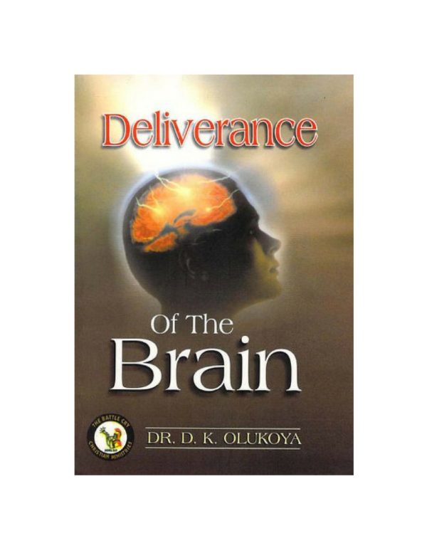 Deliverance of the Brain--by Dr.D.K. Olukoya