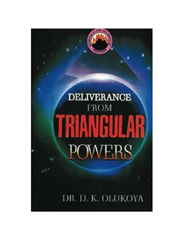 Deliverance from Triangular Powers--by Dr.D.K. Olukoya