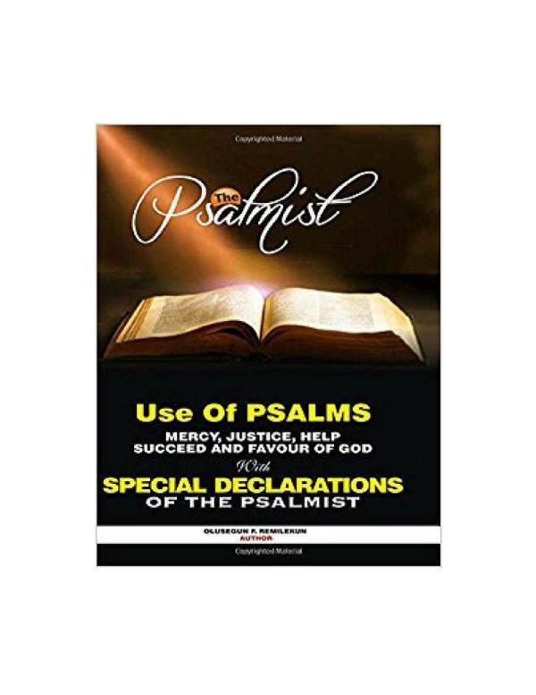 The Psalmist Use of Psalms for Mercy, Justice, Help, Success and Favor of God--by Olusegun F. Remilekun