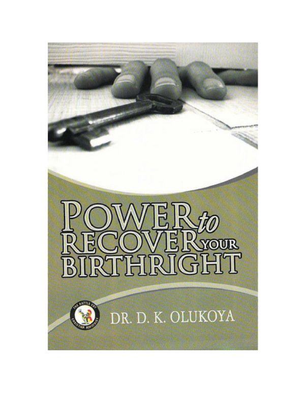 Power to Recover your Birthright--by Dr.D.K.Olukoya