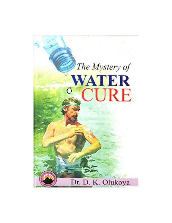 The Mystery of Water Cure--by Dr. D.K. Olukoya