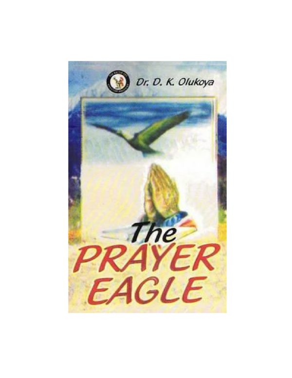 The Prayer Eagle--by Dr. D. K. Olukoya