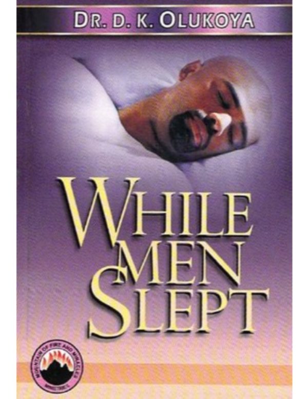 While Men Slept--by Dr.D.K. Olukoya