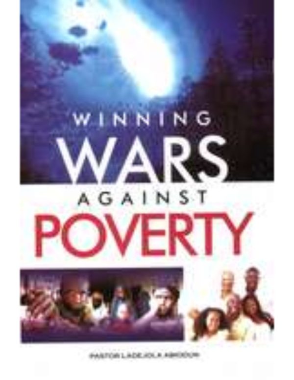 Winning Wars Against Poverty--By Pastor Abiodun Ladejola