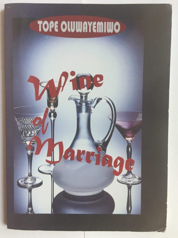 Wine of Marriage--by Pastor Tope Oluwayemiwo