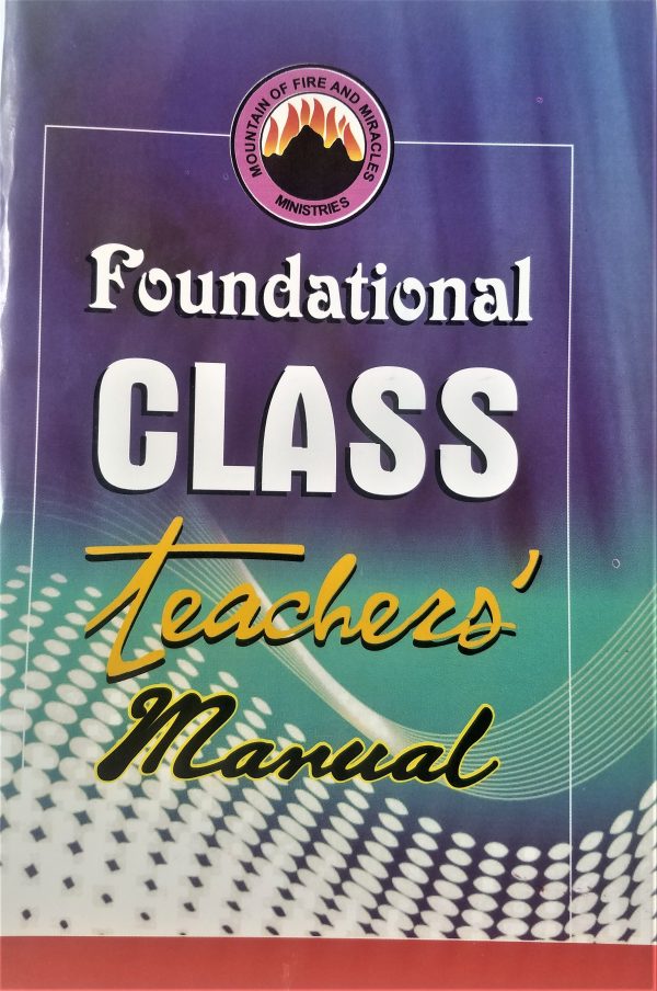 Foundational Class Teachers' Manual--by Dr. D. K. Olukoya