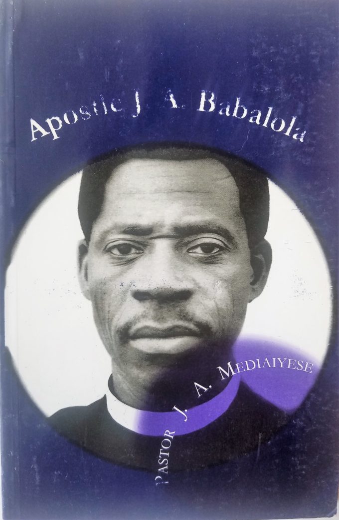 African God's General Series, Joseph Ayo Babalola: The Mantle Of An ...