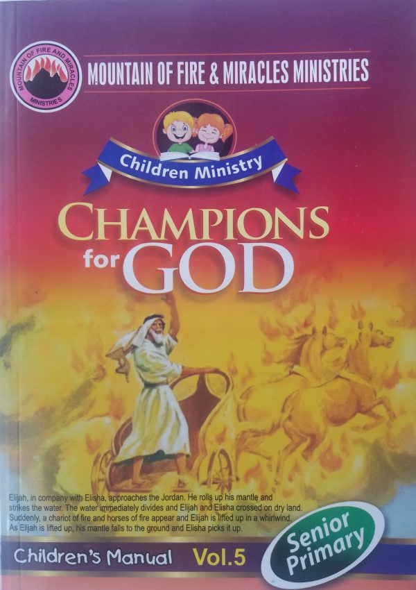 Champions For God(Children's Manual) Vol. 5 Senior Primary--by MFM Children Ministry