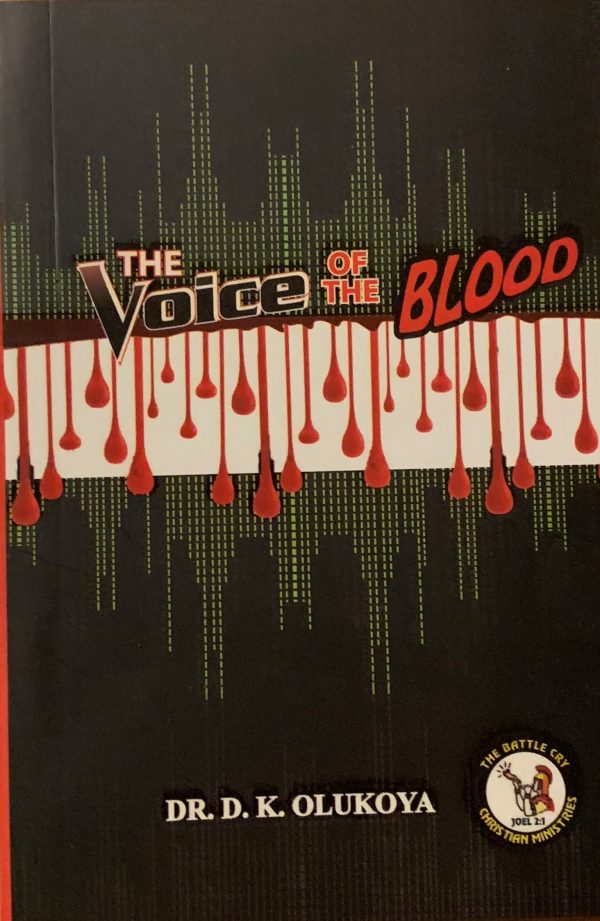 The Voice Of The Blood--by Dr D.K. Olukoya