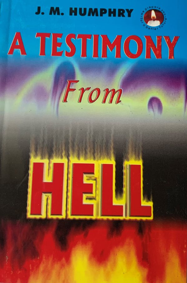 A Testimony From Hell--by J.M . Murphy