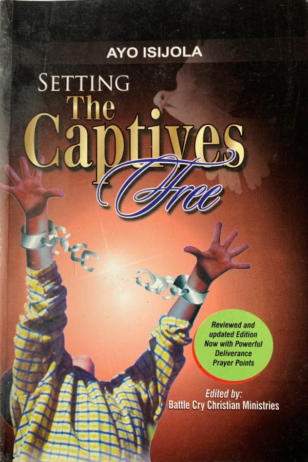 Setting The Captives Free--by Ayo Isijola