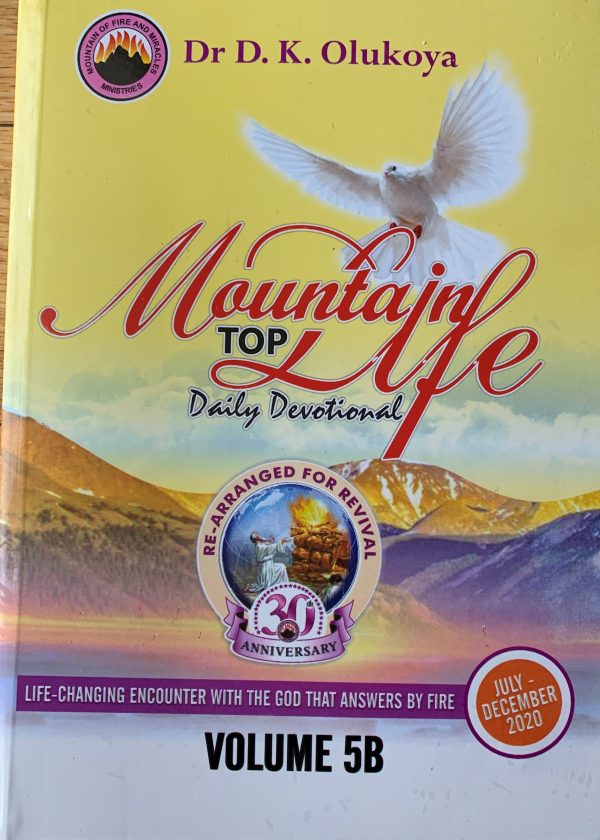 MFM Mountain Top Life Daily Devotional, July-December 2020 Volume 5B-- by Dr. D. K. Olukoya