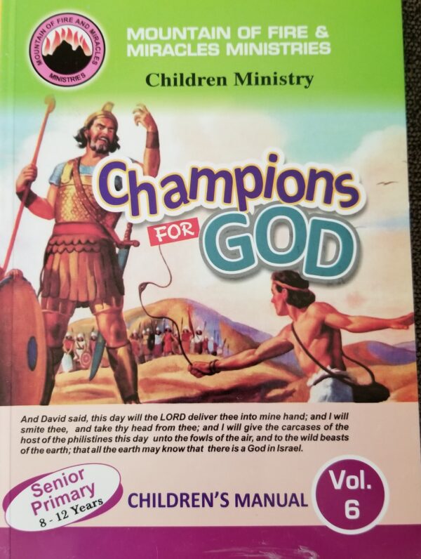 Champions For God(Children's Book) Vol. 6 Senior Primary--by MFM Children Ministry