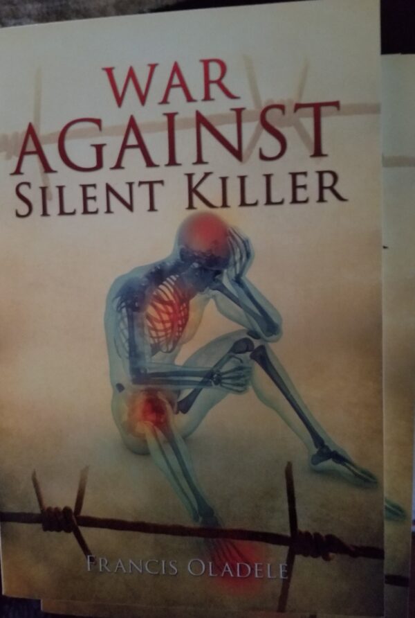 WAR AGAINST SILENT KILLER--by Pastor(Dr.) Francis Oladele