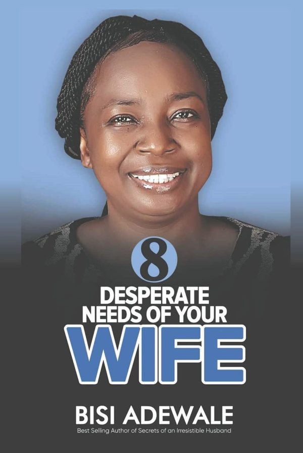 8 Desperate Needs Of Your Wife Paperback--by Bisi Adewale