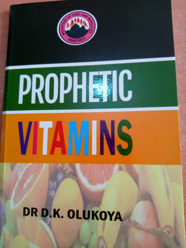 PROPHETIC VITAMINS--by Dr. D. K. Olukoya