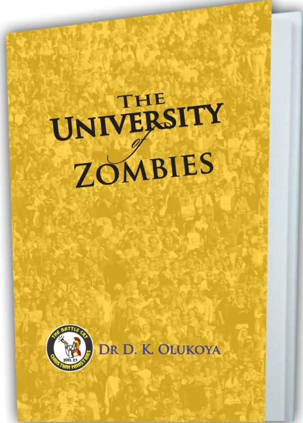 The University of Zombies--by Dr. D. K. Olukoya