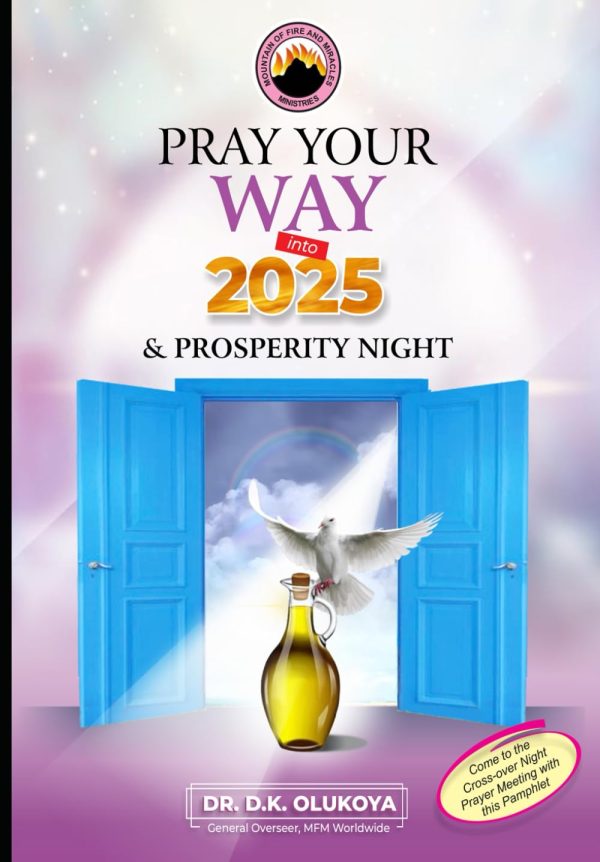 Pray Your Way Into 2025 & Prosperity Night(Crossover Booklet)–by Dr. D.K. Olukoya