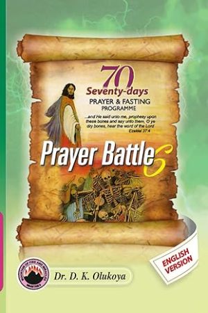 MFM 2025 Annual 70 Seventy Days Prayer And Fasting Programme Prayer Battle 6 ENGLISH Version–by Dr. D.K. Olukoya