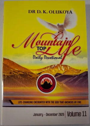 MFM Mountain Top Life Daily Devotional, January- December 2026( Volume 11 )–by Dr. D. K. Olukoya